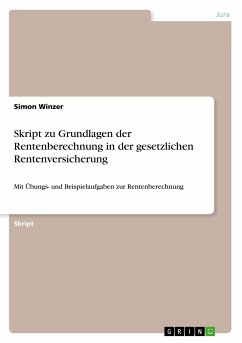 Skript zu Grundlagen der Rentenberechnung in der gesetzlichen Rentenversicherung - Winzer, Simon