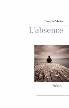 L'absence (eBook, ePUB) - Pelletier, François