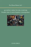 Acción y efecto de contar : estudios sobre el cuento hispánico contemporáneo