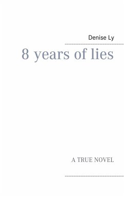 8 years of lies - Ly, Denise