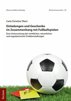 Einladungen und Geschenke im Zusammenhang mit Fußballspielen - Tiberi, Carla Christine