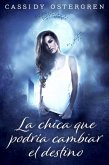 La Chica Que Podria Cambiar el Destino (eBook, ePUB)