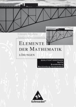 Lineare Algebra - Analytische Geometrie Qualifikationsphase Lösungen / Elemente der Mathematik - Qualifikationsphase Berlin, Brandenburg, Mecklenburg-Vorpommern