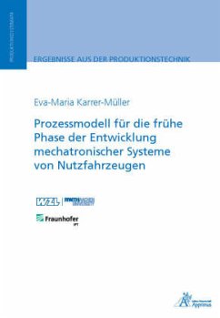 Prozessmodell für die frühe Phase der Entwicklung mechatronischer Systeme von Nutzfahrzeugen - Karrer-Müller, Eva-Maria