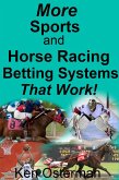 More Sports and Horse Racing Betting Systems That Work! (eBook, ePUB)
