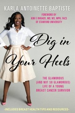 Dig In Your Heels - Baptiste, Karla Antoinette