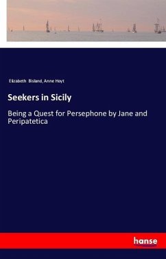 Seekers in Sicily - Bisland, Elizabeth;Hoyt, Anne
