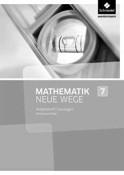 Mathematik Neue Wege SI 7: Lösungen zum Arbeitsheft. Rheinland-Pfalz - Baeger, Armin;Dolic, Miriam;Görg, Aloisius;Körner, Henning;Lergenmüller, Arno;Schmidt, Günter