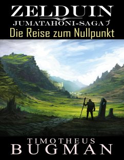 Zelduin - Die Reise zum Nullpunkt - Bugman, Timotheus