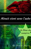 Minuit vient avec l'aube : Le fleau des vampires (eBook, ePUB)