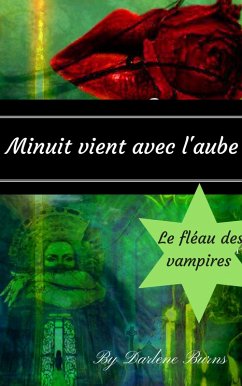 Minuit vient avec l'aube : Le fleau des vampires (eBook, ePUB) - Burns, Darlene