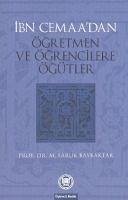 Ibn Cemaadan Ögretmen ve Ögrencilere Ögütler - Faruk Bayraktar, Mehmet