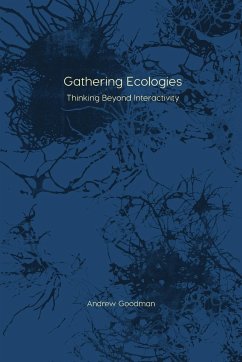 Gathering Ecologies - Goodman, Andrew