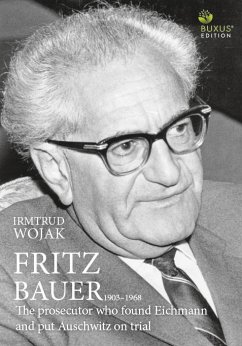 Fritz Bauer 1903-1968 - Wojak, Irmtrud