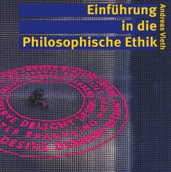 Einführung in die Philosophische Ethik - Vieth, Andreas