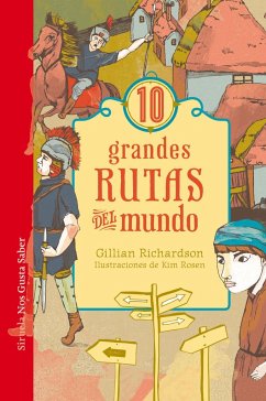 10 grandes rutas del mundo - Richardson, Gillian