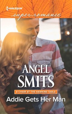 Addie Gets Her Man (A Chair at the Hawkins Table, Book 6) (Mills & Boon Superromance) (eBook, ePUB) - Smits, Angel