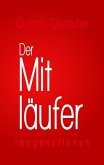 Der Mitläufer (eBook, ePUB) Der Mitläufer (eBook, ePUB)