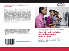 Gestión editorial en organizaciones mediáticas - Moreno Fernández, Yoelvis Lázaro;Vidal Valdez, José Ramón;Nápoles, Lourdes María