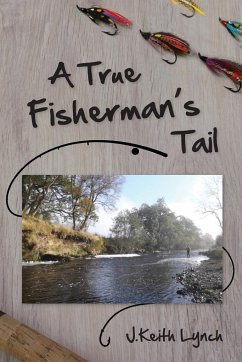 A True Fisherman's Tail - Lynch, Keith