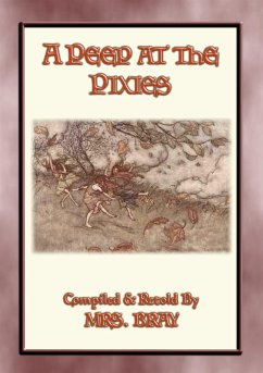 A PEEP AT THE PIXIES - 6 of the most popular Pixie tales from Dartmoor (eBook, ePUB)