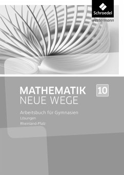 Mathematik Neue Wege SI 10. Lösungen. Rheinland-Pfalz - Baeger, Armin;Dolic, Miriam;Görg, Aloisius;Körner, Henning;Lergenmüller, Arno;Schmidt, Günter