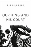 Our King and His Court (eBook, ePUB) Our King and His Court (eBook, ePUB)