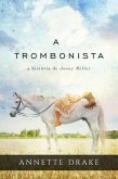 trombonista: a historia de Josey Miller (eBook, ePUB)