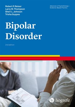 Bipolar Disorder (eBook, ePUB) - Reiser, Robert P.; Thompson, Larry W.; Johnson, Sheri L.; Suppes, Trisha