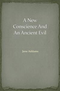 A New Conscience And An Ancient Evil (eBook, ePUB) - Addams, Jane