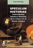 Speculum historiae : antecedentes histórico-literarios de la crónica en el mundo antiguo