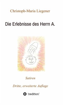 Die Erlebnisse des Herrn A. (eBook, ePUB) - Liegener, Christoph-Maria