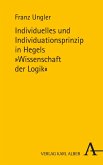 Individuelles und Individuationsprinzip in Hegels Wissenschaft der Logik (eBook, PDF)