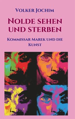 Nolde sehen und sterben - Jochim, Volker