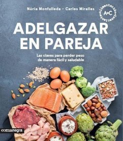 Adelgazar en pareja - Monfulleda Muñoz, Núria; Miralles Gurí, Carles