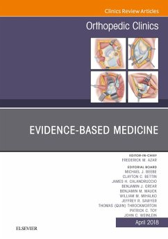 Evidence-Based Medicine, An Issue of Orthopedic Clinics (eBook, ePUB) - Azar, Frederick M; Weinlein, John C.; Beebee, Michael J.; Bettin, Clayton C.; Calandruccio, James H.; Grear, Benjamin J.; Mauck, Benjamin M.; Mihalko, William M.; Sawyer, Jeffrey R.; Toy, Patrick C.