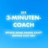 Der 3-Minuten-Coach: Befreie deine... - Bild 1
