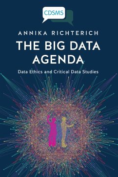 The Big Data Agenda - Richterich, Annika
