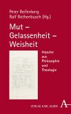Mut - Gelassenheit - Weisheit (eBook, PDF)