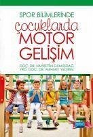 Spor Bilimlerinde Cocuklarda Motor Gelisim - Yildirim, Mehmet; Gümüsdag, Hayrettin