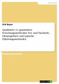 Qualitative vs. quantitative Forschungsmethoden. Vor- und Nachteile, Einsatzgebiete und typische Erhebungsmethoden (eBook, PDF)