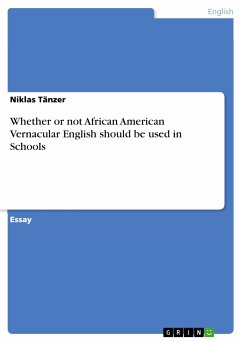 Whether or not African American Vernacular English should be used in Schools (eBook, PDF) - Tänzer, Niklas