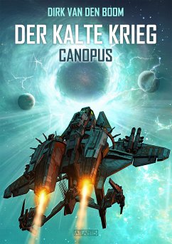 Canopus / Der kalte Krieg Bd.1 (eBook, ePUB) - van den Boom, Dirk