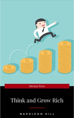 Think and Grow Rich!: The Original Version, Restored and Revised (eBook, ePUB) - Hill, Napoleon