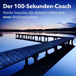 Der 100-Sekunden-Coach: Starke Impulse, die deinem Leben eine neue Richtung geben (MP3-Download) - Lynen, Patrick