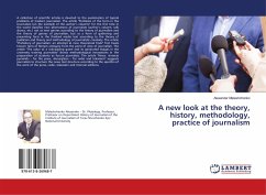 A new look at the theory, history, methodology, practice of journalism