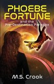 Phoebe Fortune and the Pre-destination Paradox (A Time Travel Adventure)
