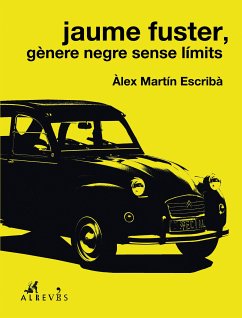 Jaume Fuster, gènere negre sense límits (eBook, ePUB) - Martín Escribà, Àlex