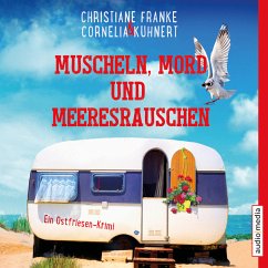 Muscheln, Mord und Meeresrauschen / Ostfriesen-Krimi Bd.5 (MP3-Download) - Franke, Christiane; Kuhnert, Cornelia
