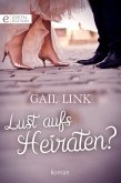 Lust aufs Heiraten? (eBook, ePUB)